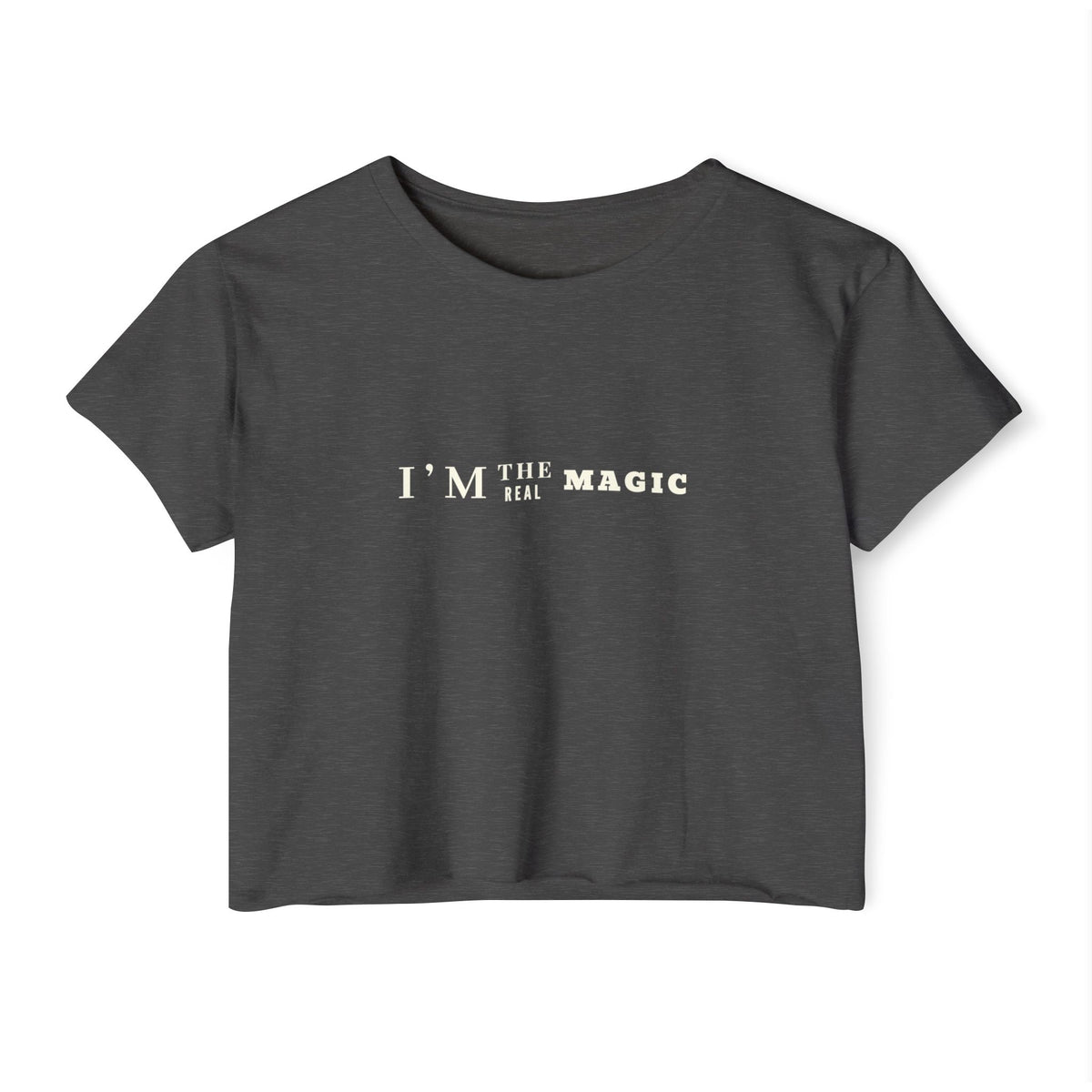 I'm The Real Magic Crop Top