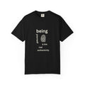 Being your self T-shirt